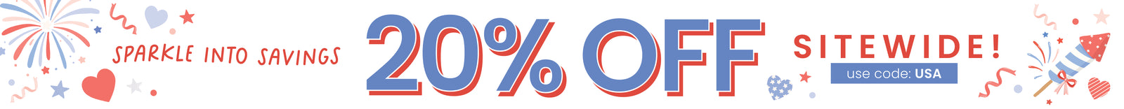 Sparkle Into Savings 20% OFF Sitewide! use code: USA