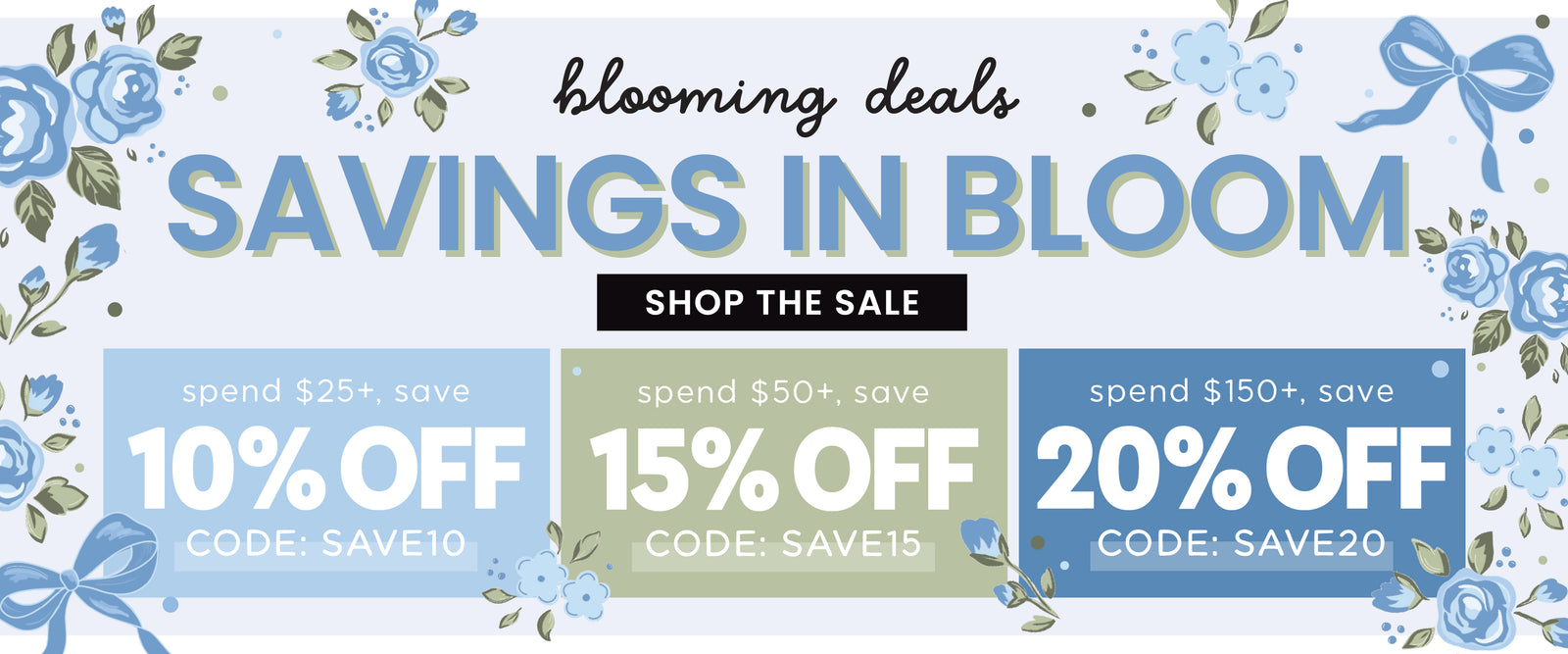 Shop Caden Lane Sale Blooming Deals

spend $25, save 10% OFF code: SAVE10
spend $50, save 15% OFF code: SAVE15
spend $150, save 20% OFF code: SAVE20