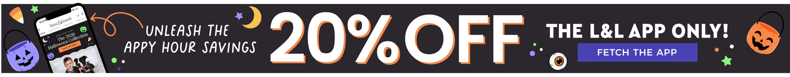 Lane & Leash 20% OFF the Lane & Leash APP only! banner. Fetch the app
