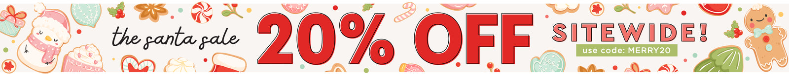 Santa Sale Banner. The Santa Sale 20% OFF sitewide! Use Code: MERRY20