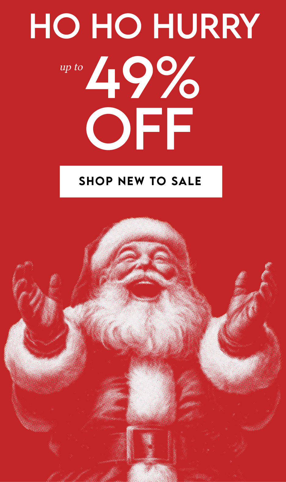 BFCM 49% OFF Ad banner. Directed to the New to Sale page. 