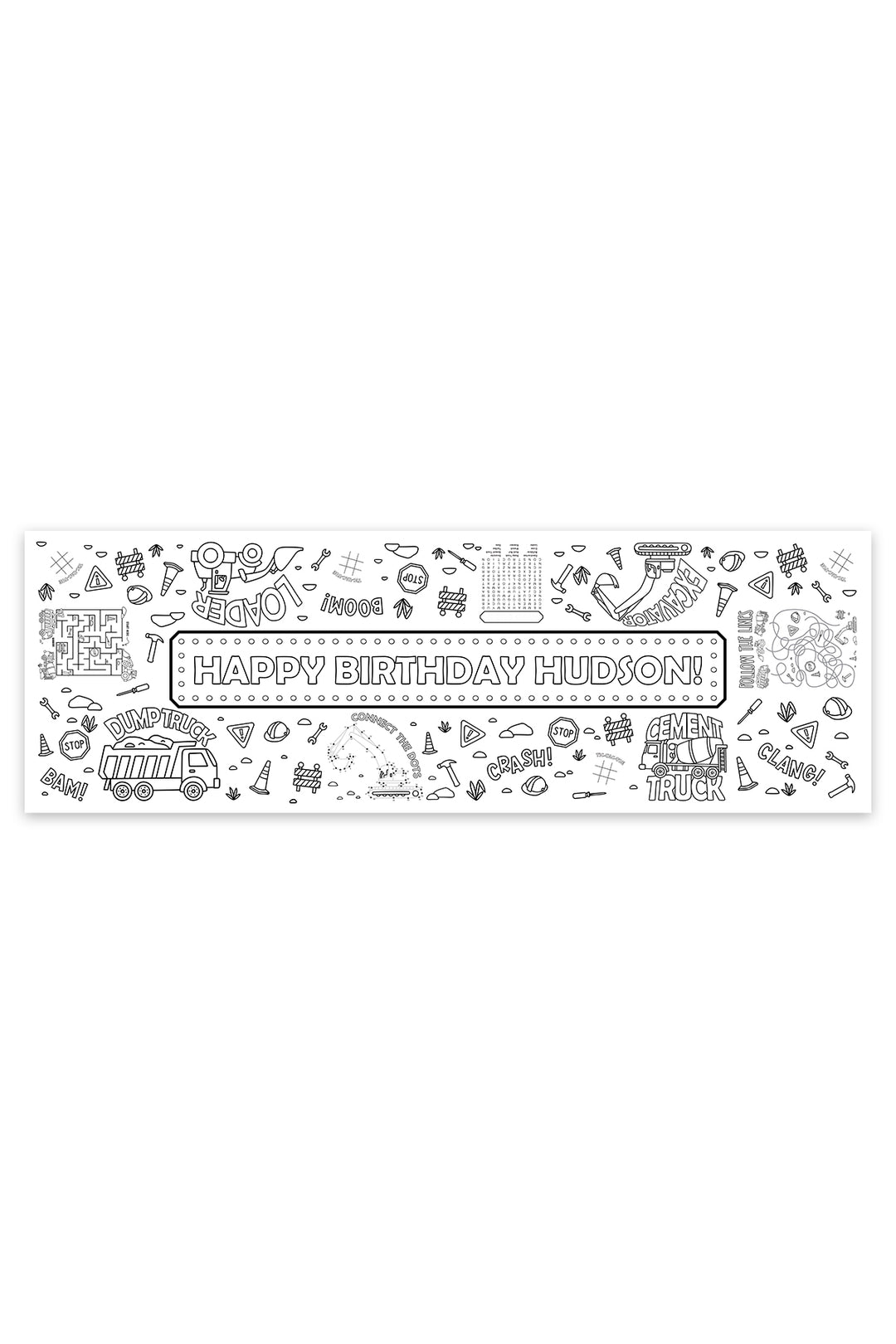 Personalized construction-themed coloring banner reading 'Happy Birthday Hudson!' surrounded by black-and-white line art of dump trucks, cement trucks, excavators, road signs, and activities like mazes and word search.