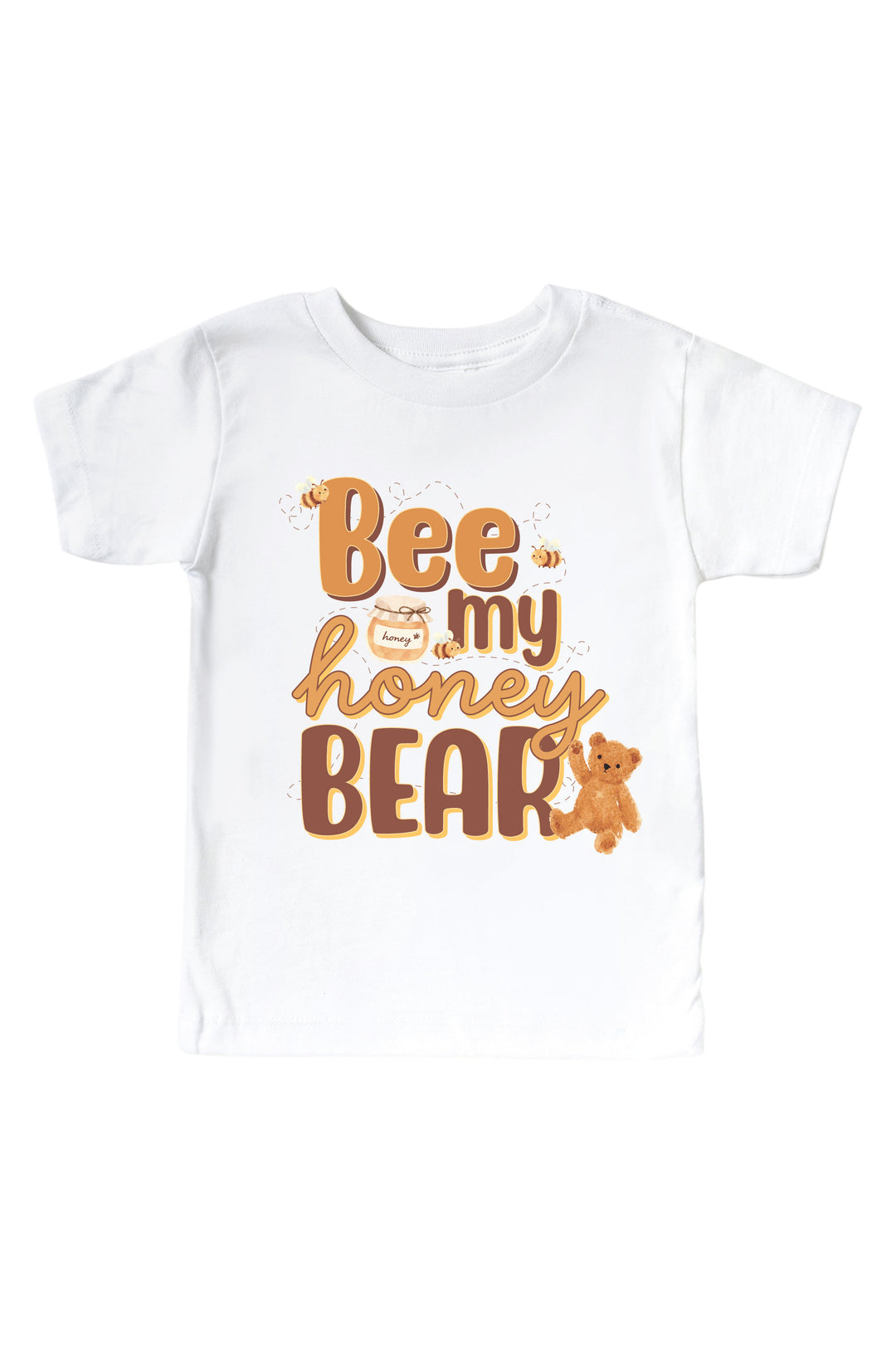 White t-shirt printed with 'Bee my honey bear' text, a honey jar, bees, and a teddy bear graphic, laid flat on a white background