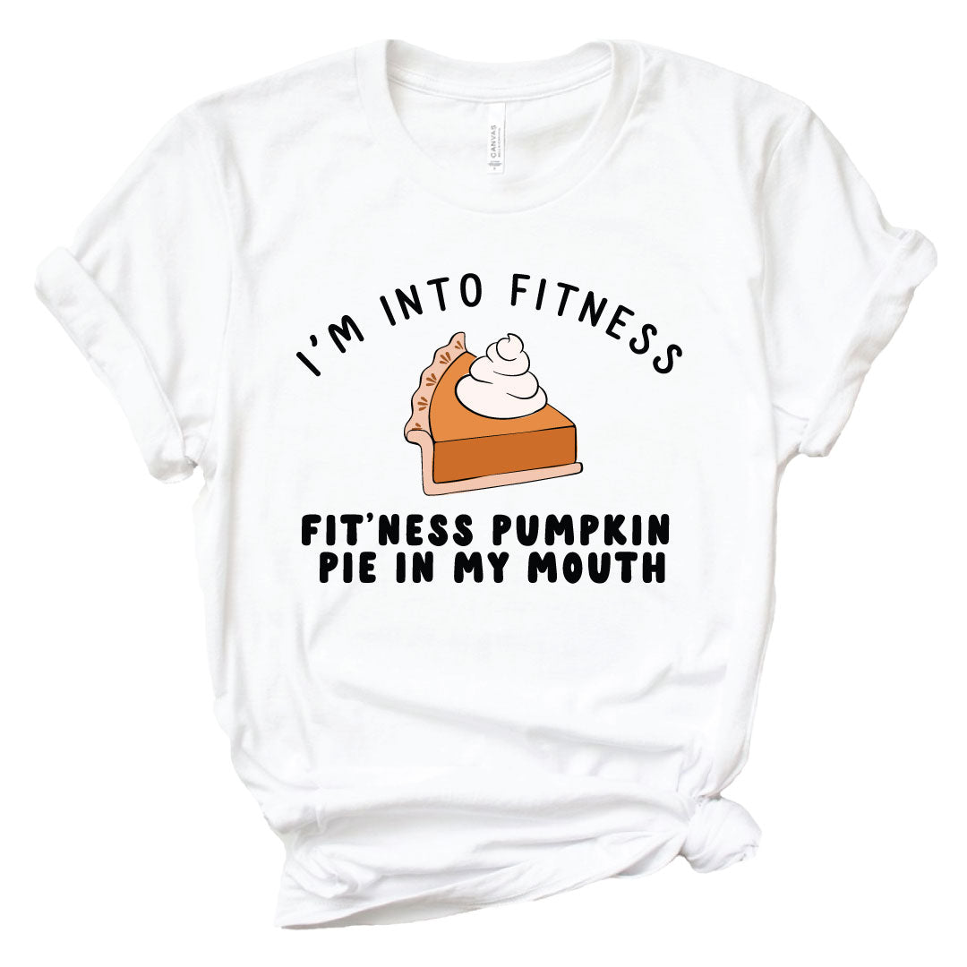 i'm into fitness thanksgiving graphic tee for women