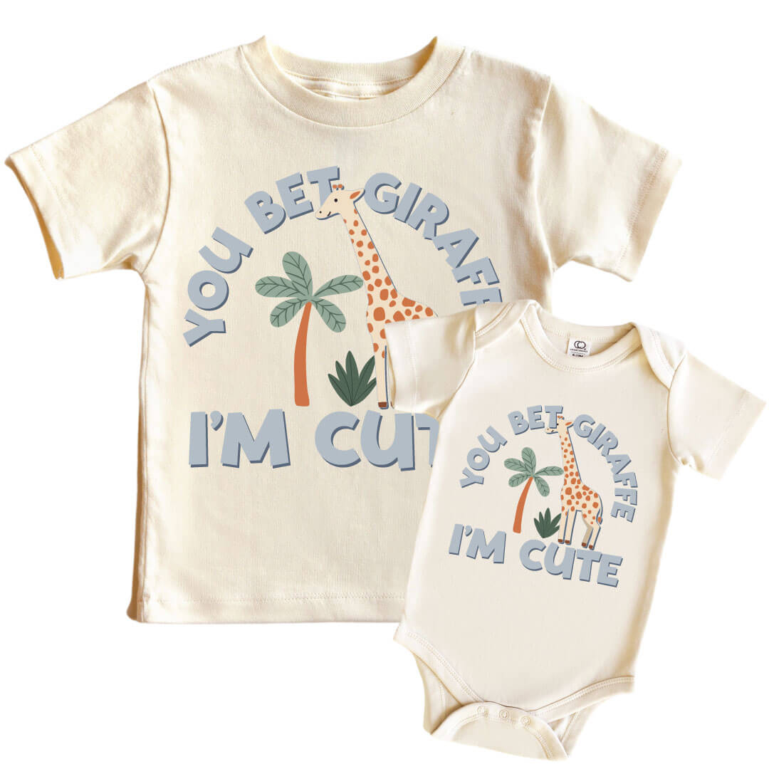You Bet Giraffe I'm Cute Graphic Bodysuit & Kids Tee | Natural